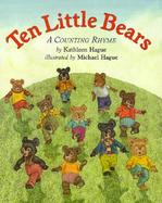 Ten Little Bears: A Counting Rhyme cover
