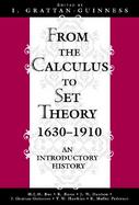 From the Calculus to Set Theory 1630-1910 An Introductory History cover