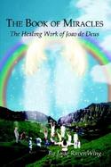 The Book of Miracles The Healing Work of Joao De Deus cover