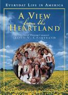 A View from the Heartland Everyday Life in America cover