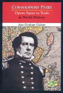 Commodore Perry Opens Japan to Trade in World History cover