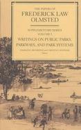 Papers of Frederick Law Olmsted Supplementary Series  Writings on Public Parks, Parkways, and Park Systems (volume1) cover