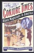 Conjure Times Black Magicians in America cover