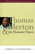 Thomas Merton and the Monastic Vision cover