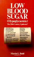 Low Blood Sugar Hypoglycaemia the Twentieth Century Epidemic cover
