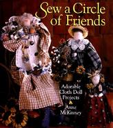Sew a Circle of Friends Adorable Cloth Doll Projects cover
