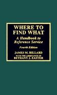 Where to Find What A Handbook to Reference Service cover