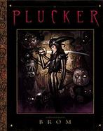 The Plucker: An Illustrated Novel by Brom cover