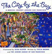 The City by the Bay A Magical Journey Around San Francisco cover