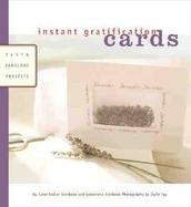 Instant Gratification Cards Fast & Fabulous Projects cover