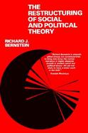 The Restructuring of Social and Political Theory cover