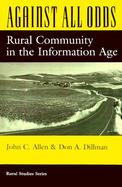 Against All Odds Rural Community in the Information Age cover