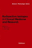 Radioactive Isotopes in Clinical Medicine and Research cover