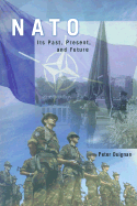 NATO Its Past, Present, and Future cover