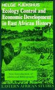 Ecology Control & Economic Development in East African History The Case of Tanganyika 1850-1950 cover