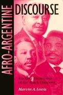 Afro-Argentine Discourse: Another Dimension of the Black Diaspora cover