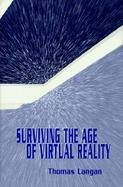 Surviving the Age of Virtual Reality cover