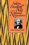 Salem Is My Dwelling Place A Life of Nathaniel Hawthorne cover