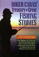 Roger Caras Treasury of Great Fishing Stories cover