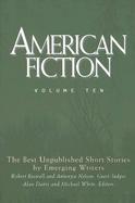 American Fiction The Best Unpublished Short Stories by Emerging Writers (volume10) cover