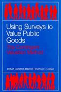 Using Surveys to Value Public Goods: The Contingent Valuation Method cover