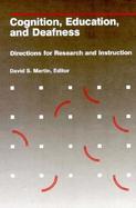 Cognition, Education, and Deafness Directions for Research and Instruction cover