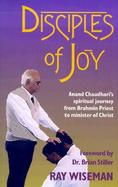 Disciples of Joy: A Nation, a Man, a Ministry; An Odyssey from Brahmin Priest to Christ cover