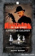 A Nightmare On Elm Street Book 1 Suffer The Children cover