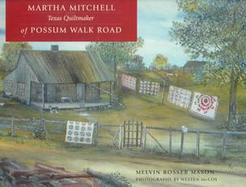 Martha Mitchell of Possum Walk Road Texas Quiltmaker cover