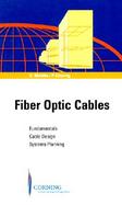 Fiber Optic Cables Fundamentals, Cable Design, System Planning cover