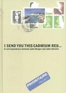 I Send You This Cadmium Red cover