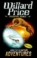 Adventure Double: Arctic / Safari (Adventure Double) cover