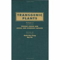 Transgenic Plants Present Status and Social and Economic Impacts (volume2) cover