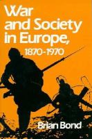 War and Society in Europe, 1870-1970 cover