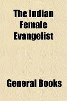 The Indian Female Evangelist cover