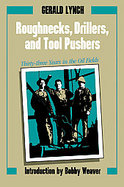 Roughnecks Drillers and Tool Pushers: Thirty Three Years in the Oil Fields cover