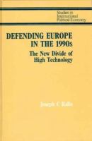 Defending Europe in the 1990s: The New Divide of High Technology cover