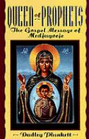 Queen of Prophets The Gospel Message of Medjugorje cover