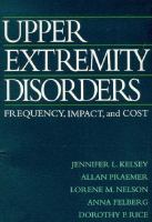 Upper Extremity Disorders: Frequency, Impact, and Cost cover