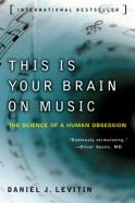 This Is Your Brain on Music The Science of a Human Obsession cover