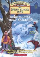 Dragons Don't Throw Snowballs (Adventures of the Bailey School Kids (Turtleback)) cover