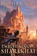 Twelve Kings in Sharakhai : The Song of Shattered Sands: Book One cover