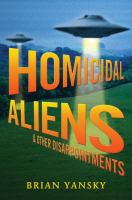 Homicidal Aliens and Other Disappointments cover
