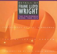 Details of Frank Lloyd Wright: The California Work, 1909-1974 cover