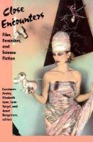 Close Encounters: Film, Feminism, and Science Fiction cover