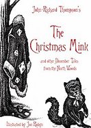 Christmas MinkTheAnd Other December Tales from the North Woods cover