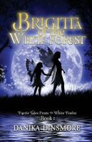 Brigitta of the White Forest : Faerie Tales from the White Forest, Book 1 cover