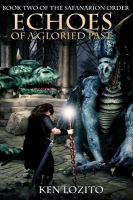 Echoes of a Gloried Past : Book Two of the Safanarion Order cover