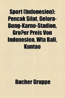 Sport : Pencak Silat, Gelora-Bung-Karno-Stadion, Großer Preis Von Indonesien, Wta Bali, Kuntao cover