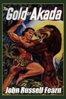 The Gold of Akad : A Jungle Adventure Novel cover